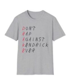 Don’t Rap Against Kendrick Ever Tee Shirt